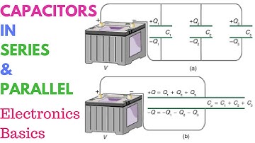 Capacitors in Series & Parallel   Electronics Basics 20