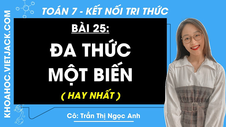 Giải toán 7 tập 2 phần 3 thức một biến năm 2024