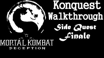 Mortal Kombat: Deception - Konquest Walkthrough - Remaining Side Quests Finale