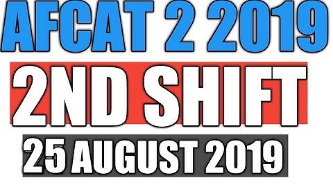 AFCAT 2 2019 25 aug  shift 2 | 25 august  question asked | second shift| afcat 2 2019| 25th august|