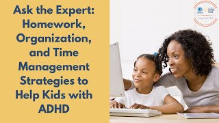 Homework, Organization, and Time Management Strategies to Help Kids with ADHD