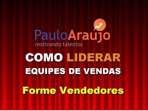 CURSOS DE VENDAS ONLINE - COMO LIDERAR EQUIPES DE VENDAS - FORME VENDEDORES