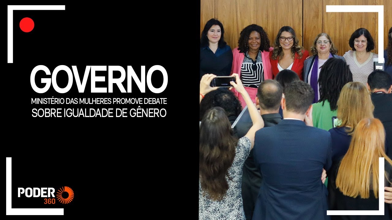 Ao vivo: Ministério das Mulheres promove debate sobre igualdade de gênero