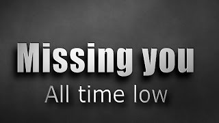 All time low - Missing you lyrics video