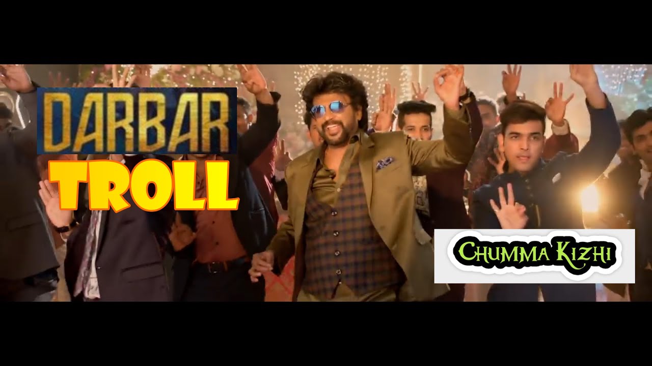 DARBAR SONG TROLL VIDEO | CHUMMA KIZHI