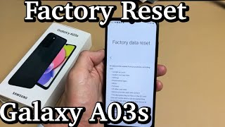 Galaxy A03s: How to Factory Reset (for resale or clean slate)