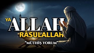 ❤️‍🔥 İçinizi Isıtacak İlahi - Ya Allah Rasullah 🌹