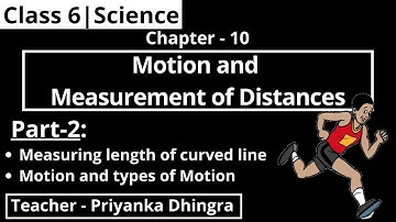Class 6 | Science | Chapter - 10 : Motion and Measurement of Distance (Part-2)