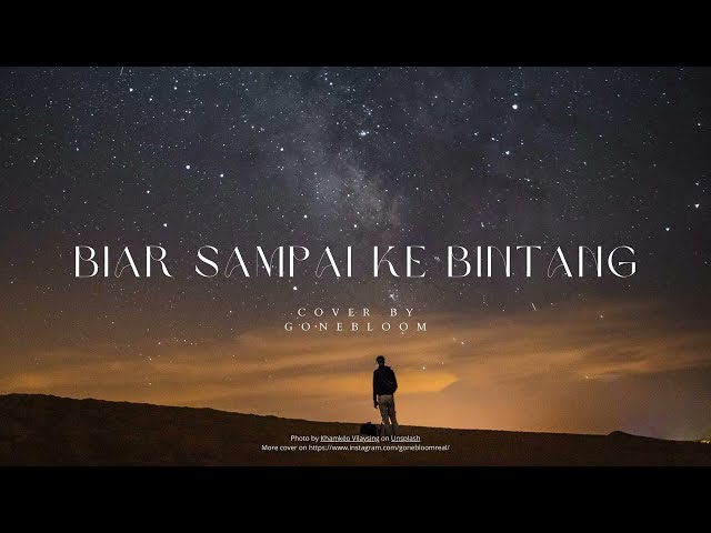 Asmidar - Biar Sampai Ke Bintang (Cover by @gonebloom) class=