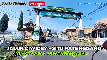 JALUR CIWIDEY - SITU PATENGGANG || MELEWATI KAWASAN WISATA RANCABALI || KABUPATEN BANDUNG TERKINI !!