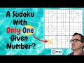 A Sudoku With Just One Given Number?!