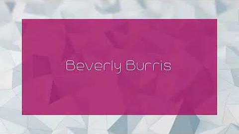 Beverly Burris - appearance