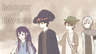 Bouquet of Travelers / めろう・ナクモ・ソウマ・ルノ