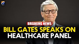 Davos Forum 2026: Bill Gates Speaks on Healthcare Panel | Geo News English