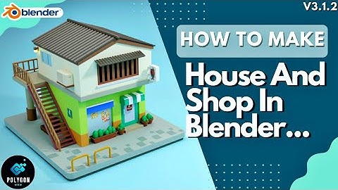How To Make House And Shop In Blender Step By Step Process | 3D Modeling Process By Polygon MBW