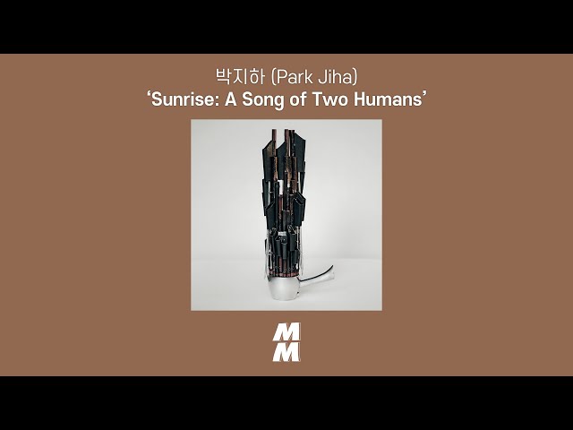 [Official Audio] 박지하 (Park Jiha) - Sunrise: A Song of Two Humans class=