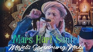 MAJELIS GANDRUNG NABI || MARS HARI SANTRI