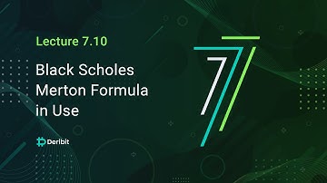 7.10 Black-Scholes formulas, an interesting use - Deribit Options Course Basics