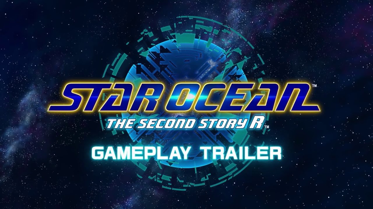 STAR OCEAN THE SECOND STORY R - Launch Trailer 