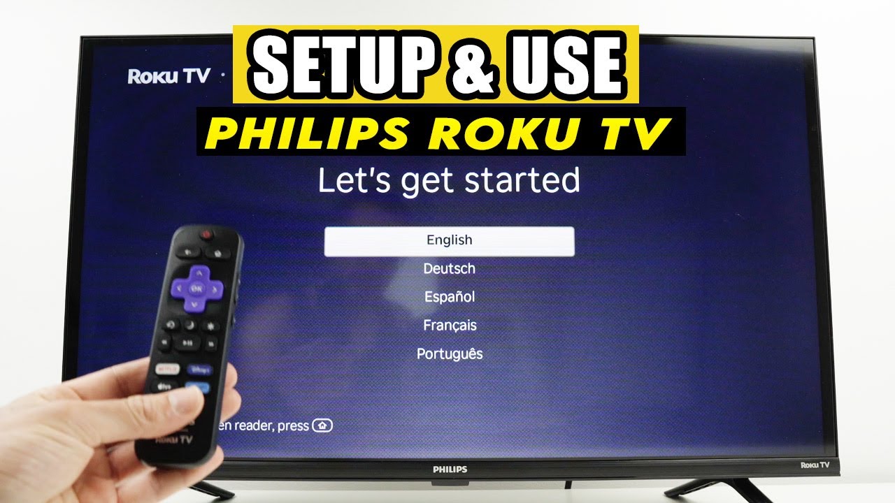 How to Setup & Use Your Philips Roku TV – Step by Step Guide How to Setup & Use Your Philips Roku TV – Step by Step Guide