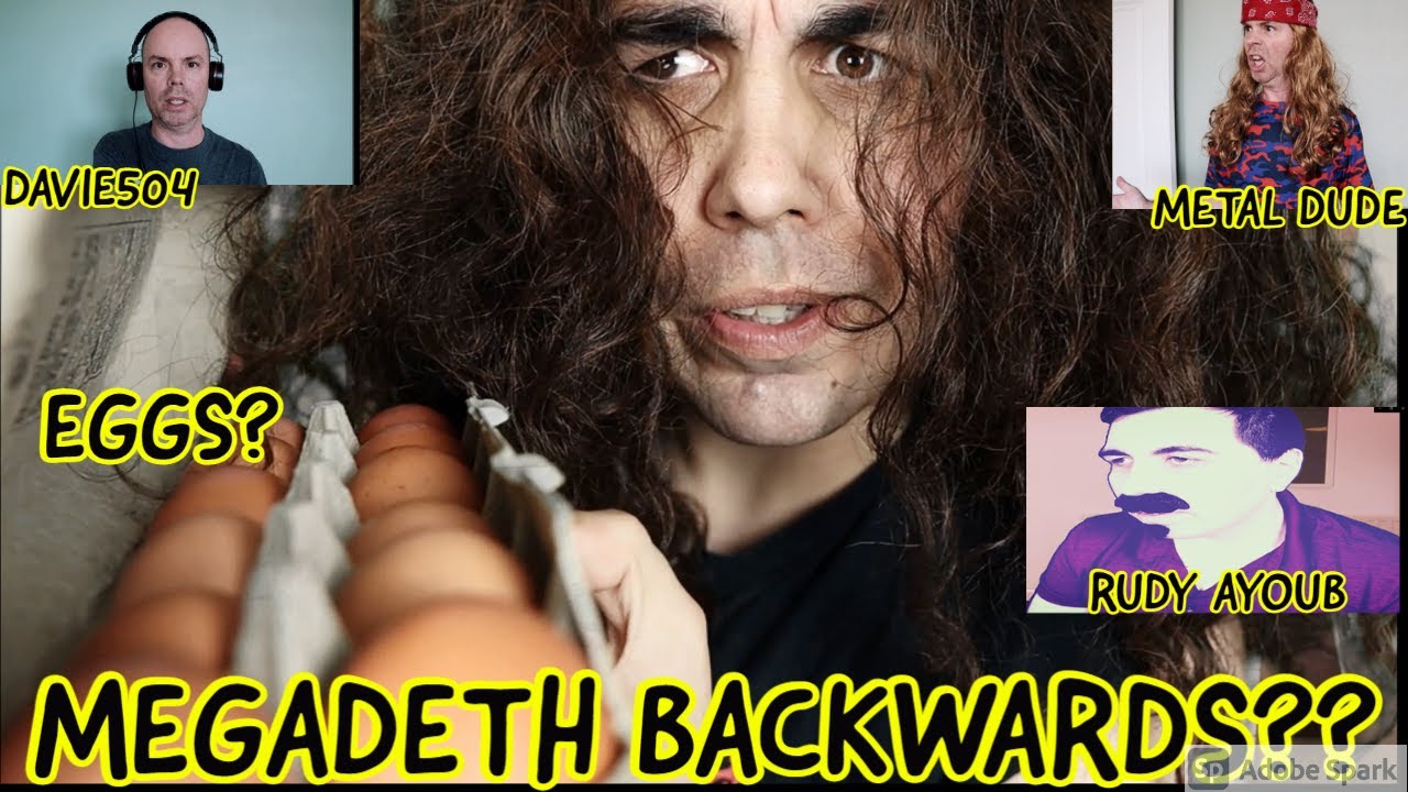 Bradley Hall Plays Megadeth Backwards W/ Eggs Feat. Davie504 / Rudy Ayoub / Metal Dude
