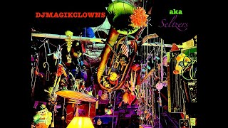 DJMAGIKCLOWNS aka Seltzers Show Episode 9: Mixed Bag Harmonicas, Melodicas & more!