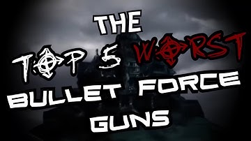 Top 5 WORST GUNS in Bullet Force