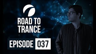 Road To Trance • Episode 037