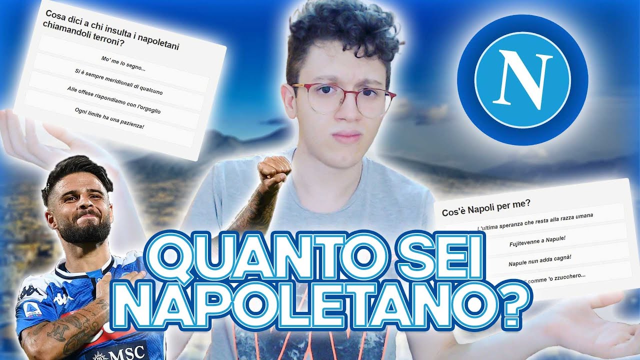 Test che ti dicono QUANTO SEI NAPOLETANO!