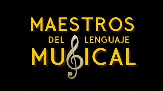 Composición de partituras CIERRE MAESTROS DEL LENGUAJE MUSICAL