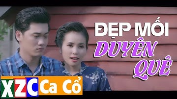 Tân Cổ Hiện Đại: Đẹp Mối Duyên Quê - Phương Cẩm Ngọc & Nguyễn Văn Khởi | Vọng Cổ Hơi Dài Cao Vút