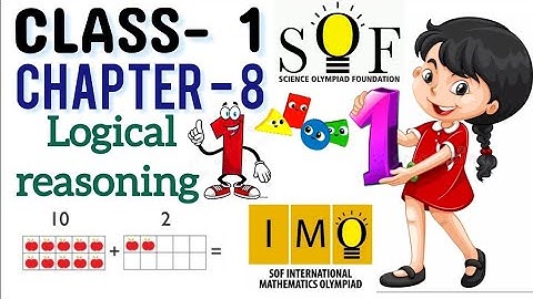 CHAPTER 8 Logical Reasoning | IMO class 1 work book | maths Olympiad for class 1