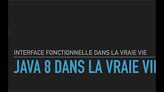 Java 8  Interface fonctionnelle Dans La Vraie Vie