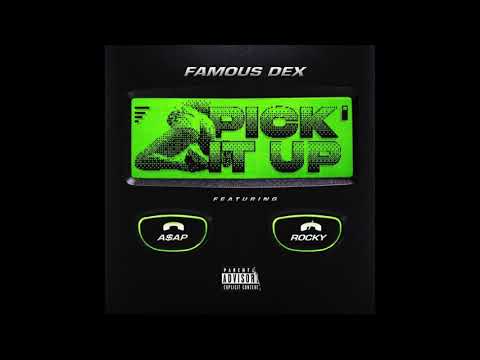 Famous Dex - Pick It Up (Clean) (feat. A$AP Rocky) (Radio Edit) (Best Edit)