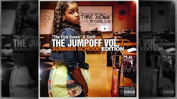 DJ K-Swift - The Jumpoff Vol. 7: Summer School Edition (Full Mixtape) HQ (Baltimore Club Music)