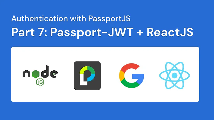 NodeJS Authentication with Passport(2021) : Part 7 - Passport JWT Strategy with React