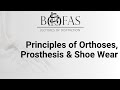 Principles of orthoses prosthesis  shoe wear  bofas lectures of distinction