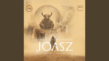 Scena 9. Zawsze ufność niezbożnych (Joasz, Sebia, Izmael, Joada, Chór Lewitów)