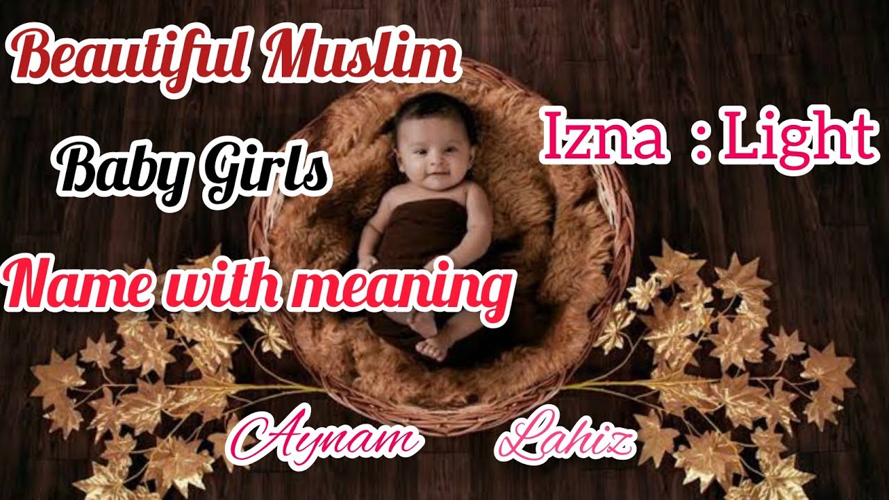 MODERN MUSLIM BABY GIRL NAME WITH MEANING|Trending Muslim ...