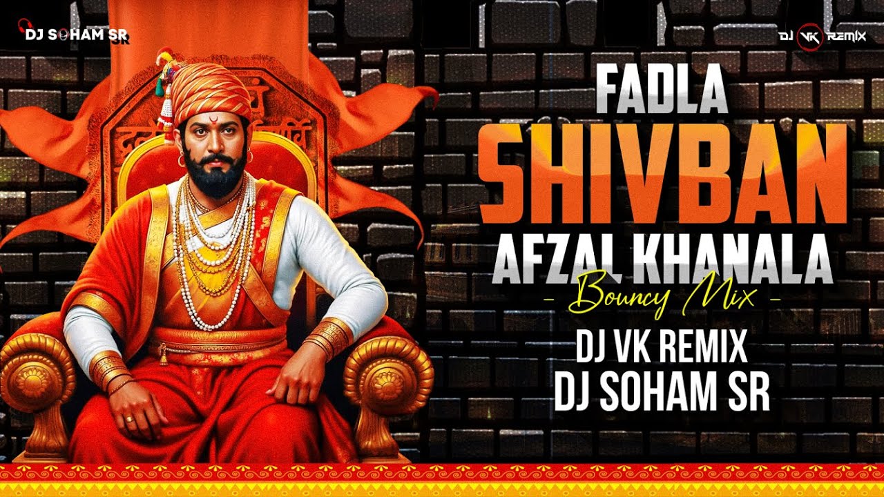 Download Fadla Shivban Afzal Khanala Fadla (Bouncy Mix) | Dj Vk Remix X Dj Soham Sr | Shivaji Maharaj Dj Song MP3