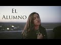 El Alumno - Natalia Aguilar / Joss Favela