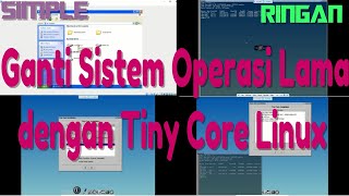 Cara install Tiny Core Linux 11.1 dengan mengganti sistem operasi yang lama[TERBARU, MUDAH, LENGKAP]