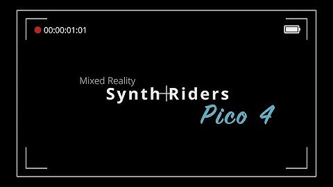 Pico 4 || Synth Riders || Mixed Reality || Virtual Desktop