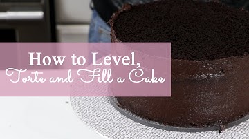 How to Level, Torte and Fill a Cake