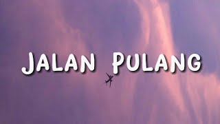 Jalan Pulang-Yura Yunita | Slowed and Reverb | Lirik