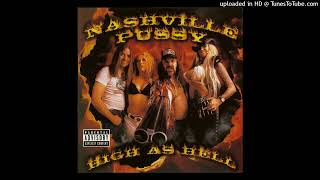 Nashville Pussy - Shoot First Run Like Hell