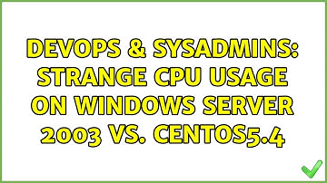 DevOps & SysAdmins: Strange CPU usage on Windows Server 2003 vs. CentOS5.4