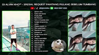 Download Lagu DJ ALVIN KHO™ - SPESIAL REQUEST PANTANG PULANG SEBELUM TUMBANG MP3 Download Lagu DJ ALVIN KHO™ - SPESIAL REQUEST PANTANG PULANG SEBELUM TUMBANG MP3