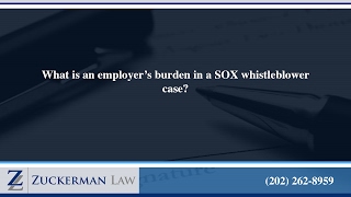 What is an employer's burden in a SOX whistleblower case?
