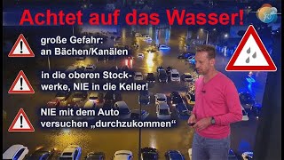 Große Unwettergefahr! Starkregen, Hochwasser, Sturzfluten, und Überschwemmungen! Wetter bis Freitag!